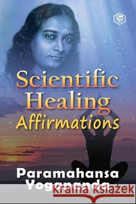 Scientific Healing Affirmations Paramhansa Yogananda 9789391316389