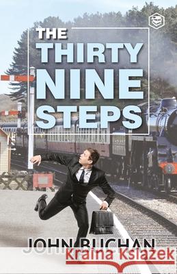 The Thirty-Nine Steps John Buchan 9789391316549 Sanage Publishing House