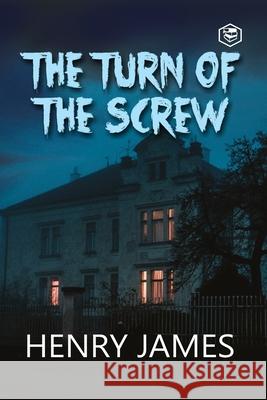 The Turn of the Screw Henry James 9789391316600 Sanage Publishing