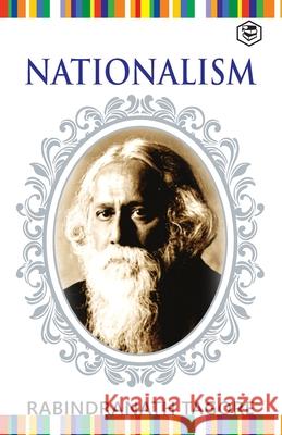 Nationalism Rabindranath Tagore 9789391316846 Sanage Publishing House LLP