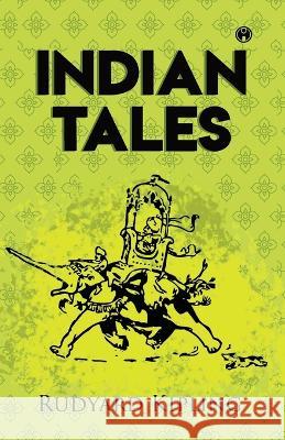 Indian Tales Rudyard Kipling   9789391343125 Insight Publica