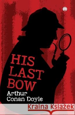 His Last Bow Arthur Conan Doyle 9789391343750