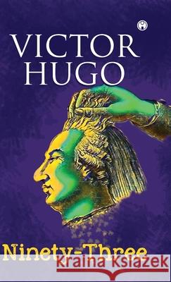Ninety-Three Victor Hugo 9789391343941 Insight Publica