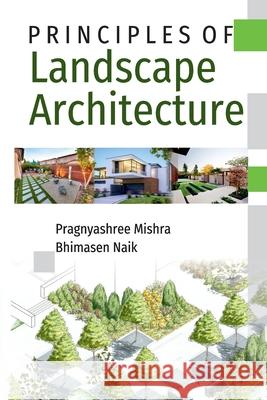 Principles Of Landscape Architecture Pragnyashree Mishra 9789391383015 New India Publishing Agency- Nipa