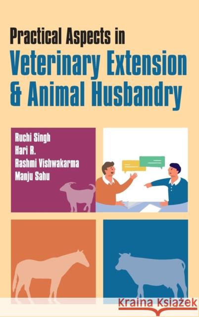 Practical Aspects In Veterinary Extension & Animal Husbandry Ruchi Singh 9789391383350 New India Publishing Agency- Nipa