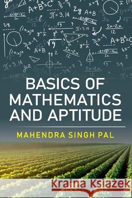 Basics Of Mathematics And Aptitude Mahendra Singh Pal 9789391383893 New India Publishing Agency- Nipa