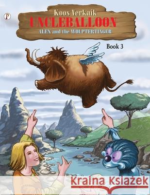 Uncle Balloon Book 3 Koos Verkaik 9789391384487 Pharos Books