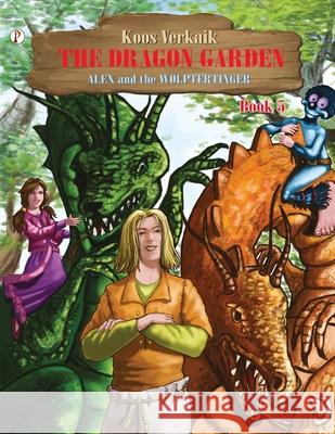 The Dragon Garden Book 5 Koos Verkaik 9789391384623 Pharos Books