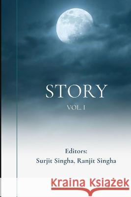 STORY - Volume 1 Ranjit Singha Surjit Singha  9789391413200