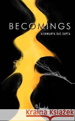 Becomings: poems Aishwarya Das Gupta 9789391431334