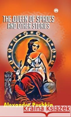 The Queen of Spades and other stories Alexander Pushkin 9789391453046 Insight Publica