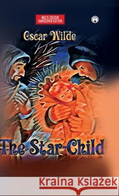 The Star Child Oscar Wilde 9789391453343 Insight Publica