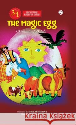 The Magic Egg Irina Zheleznova 9789391453824