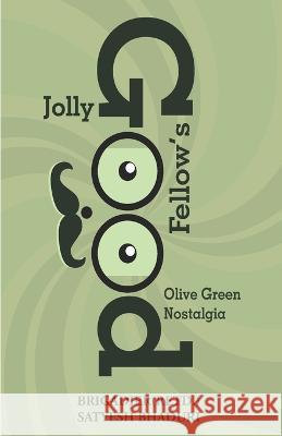 A Jolly Good Fellow's Olive Green Nostalgia Brigadier (Retd) 9789391526078 Creative Crows Publishers Llp