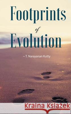 Footprints of Evolution Therampath Narayanan Kutty 9789391537159