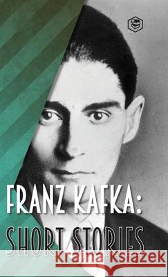 Franz Kafka: Short Stories Franz Kafka 9789391560201