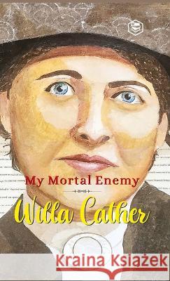 My Mortal Enemy Willa Cather 9789391560263 Sanage Publishing House