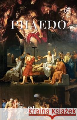 Phaedo Plato 9789391560515 Sanage Publishing House