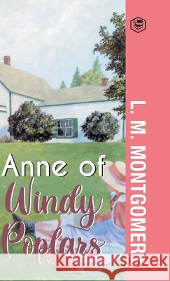 Anne of Windy Poplars L. M. Montgomery 9789391560560 Sanage Publishing House