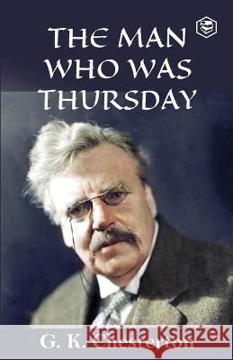 The Man Who Was Thursday G. K. Chesterton 9789391560812 Sanage Publishing House Llp