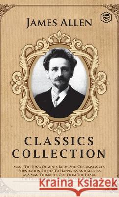 James Allen Classics Collection James Allen 9789391560850 Sanage Publishing House Llp