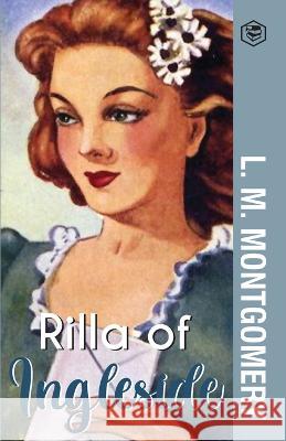 Rilla of Ingleside L. M. Montgomery 9789391560966 Sanage Publishing House Llp