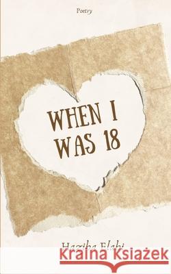 When I Was 18 Haziba Elahi 9789391607364
