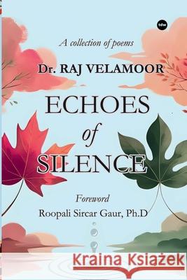 Echoes of Silence Roopali Sircar Gaur Raj Velamoor 9789391828578