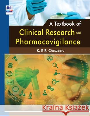 A Textbook of Clinical Research and Pharmacovigilance Kpr Chowdary 9789391910518 Pharmamed Press