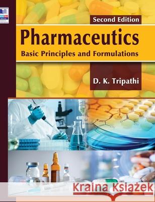 Pharmaceutics: Basic Principles and Formulations Dulal Krishna Tripathi 9789391910648 Bsp Books Pvt. Ltd.