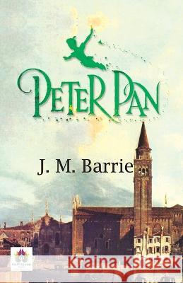 Peter Pan James Matthew Barrie   9789392040054 Namaskar Books