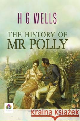 The History of Mr. Polly H. G. Wells 9789392040078 Namaskar Books