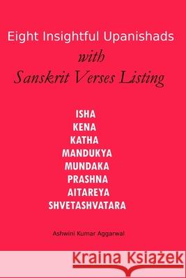 Eight Insightful Upanishads with Sanskrit Verses Listing Ashwini Kumar Aggarwal 9789392201493 Devotees of Sri Sri Ravi Shankar Ashram