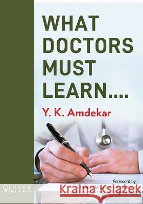 What Doctors Must Learn Dr Amdekar 9789392215001 Clever Pen Publishing Llp