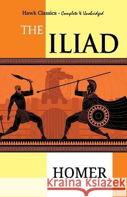 The Iliad Homer 9789392322020