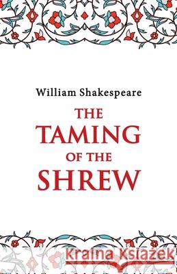 The Taming of the Shrew William Shakespeare 9789392322136 Hawk Press