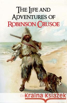 The Life and Adventures of Robinson Crusoe Daniel Defoe 9789392322181 Hawk Press