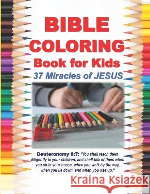 Bible Coloring Book for Kids 37 Miracles of JESUS Gerard Assey 9789392492020 Collection Skills