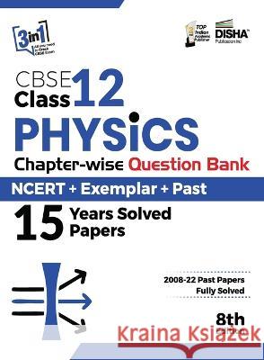 CBSE Class 12 Physics Chapter-wise Question Bank - NCERT + Exemplar + PAST 15 Years Solved Papers 8th Edition Disha Experts 9789392552144 Aiets Com Pvt Ltd