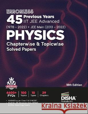 Errorless 45 Previous Years IIT JEE Advanced (1978 - 2021) + JEE Main (2013 - 2022) PHYSICS Chapterwise & Topicwise Solved Papers 18th Edition PYQ Que Disha Experts 9789392552632 Disha Publication