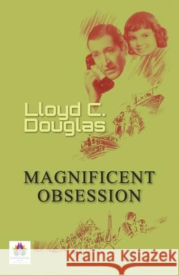 Magnificent Obsession Lloyd Douglas C 9789392554711