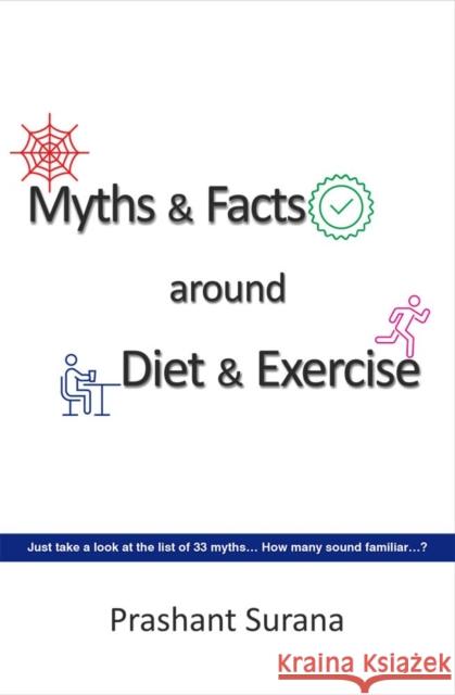 Myths & Facts around Diet & Exercise Surana Prashant 9789392756740