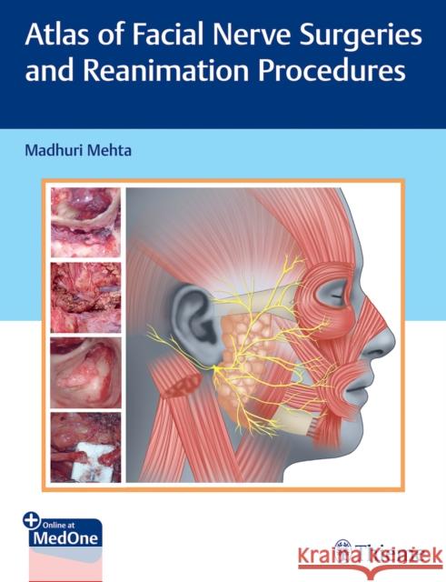 Atlas of Facial Nerve Surgeries and Reanimation Procedures  9789392819131 Thieme Publishers Delhi