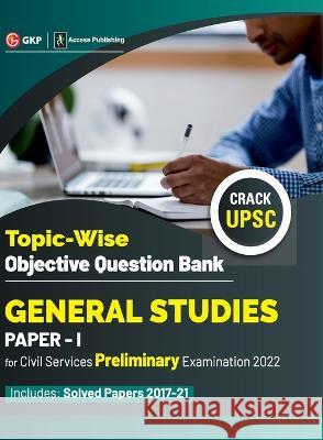 UPSC General Studies Paper I Topic-Wise Objective Question Bank Gkp 9789392837111 Gk Publications