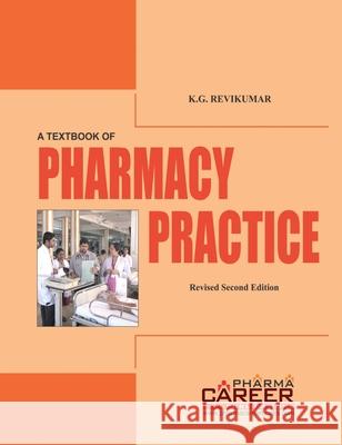 A Textbook of Pharmacy Practice K. G. Revikumar 9789392867026 Pharma Career Publications