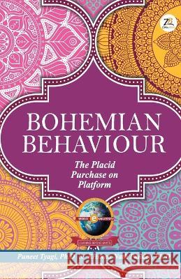 Bohemian Behaviour PUNEET TYAGI PH D & KRISHNA NATH PANDEY    9789393029942 Zorba Books