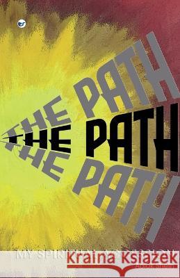 The Path My Spiritual Accession Aalok Sheth   9789393229861 Clever Fox Publishing