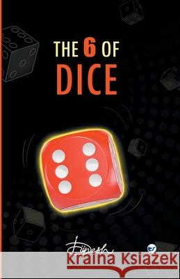 The 6 of Dice Diinesh Malhotra 9789393229977