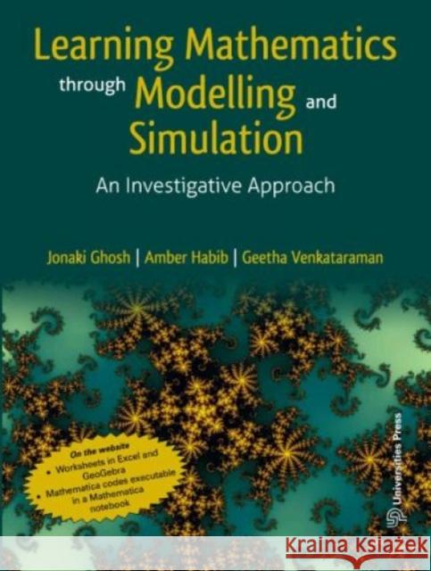 Learning Mathematics Through Modelling and Simulation: An Investigative Approach Geetha Venkataraman 9789393330383 Orient Blackswan Pvt Ltd