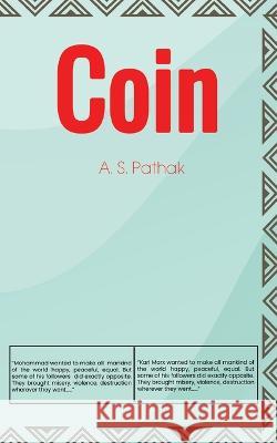 Coin A S Pathak   9789393385970 Blue Rose Publisher